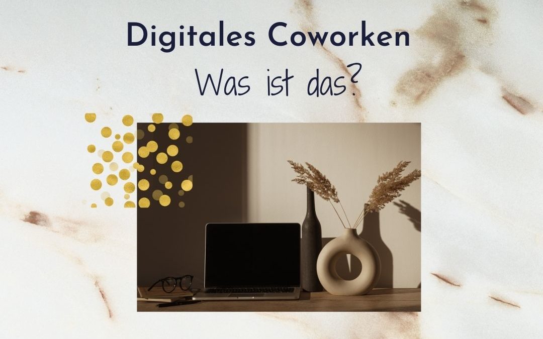 Digitales Coworken – Was ist das?
